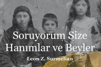 Leon Surmelian’ın kitabının yazılmayan hikâyesi